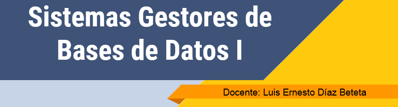 SISTEMAS GESTORES DE BASE DE DATOS I